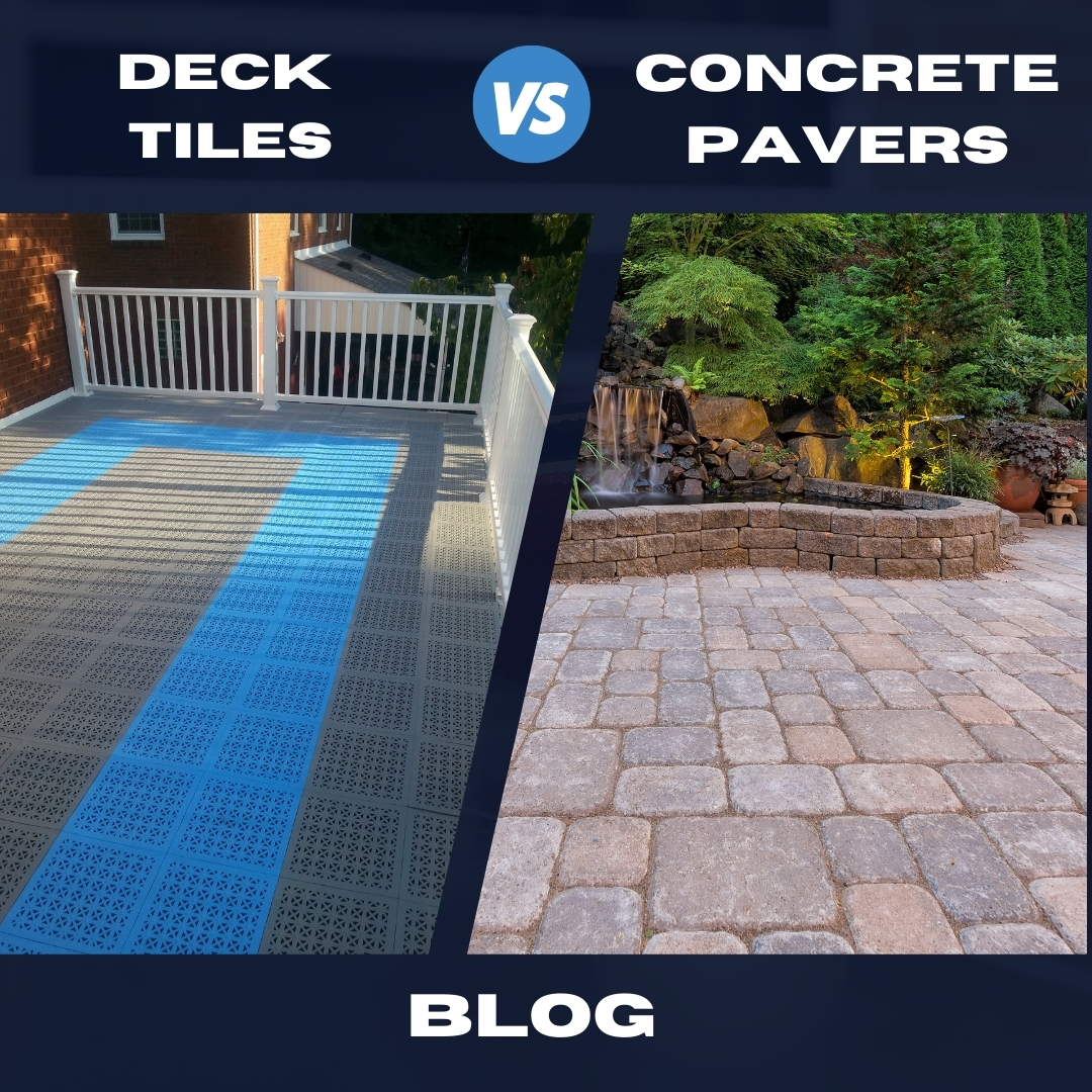 deck tiles vs concrete pavers