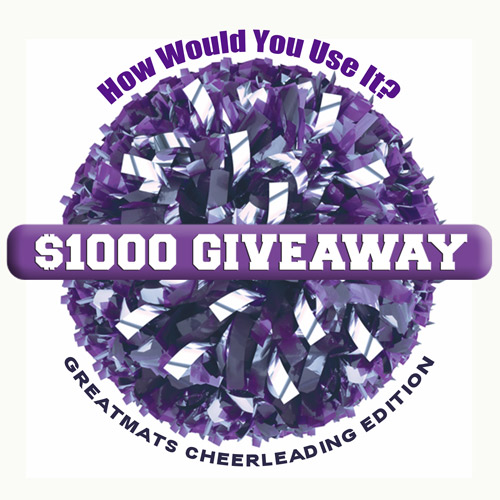 Greatmats $1,000 Giveaway for U.S. school athletic departments and their cheerleading programs.