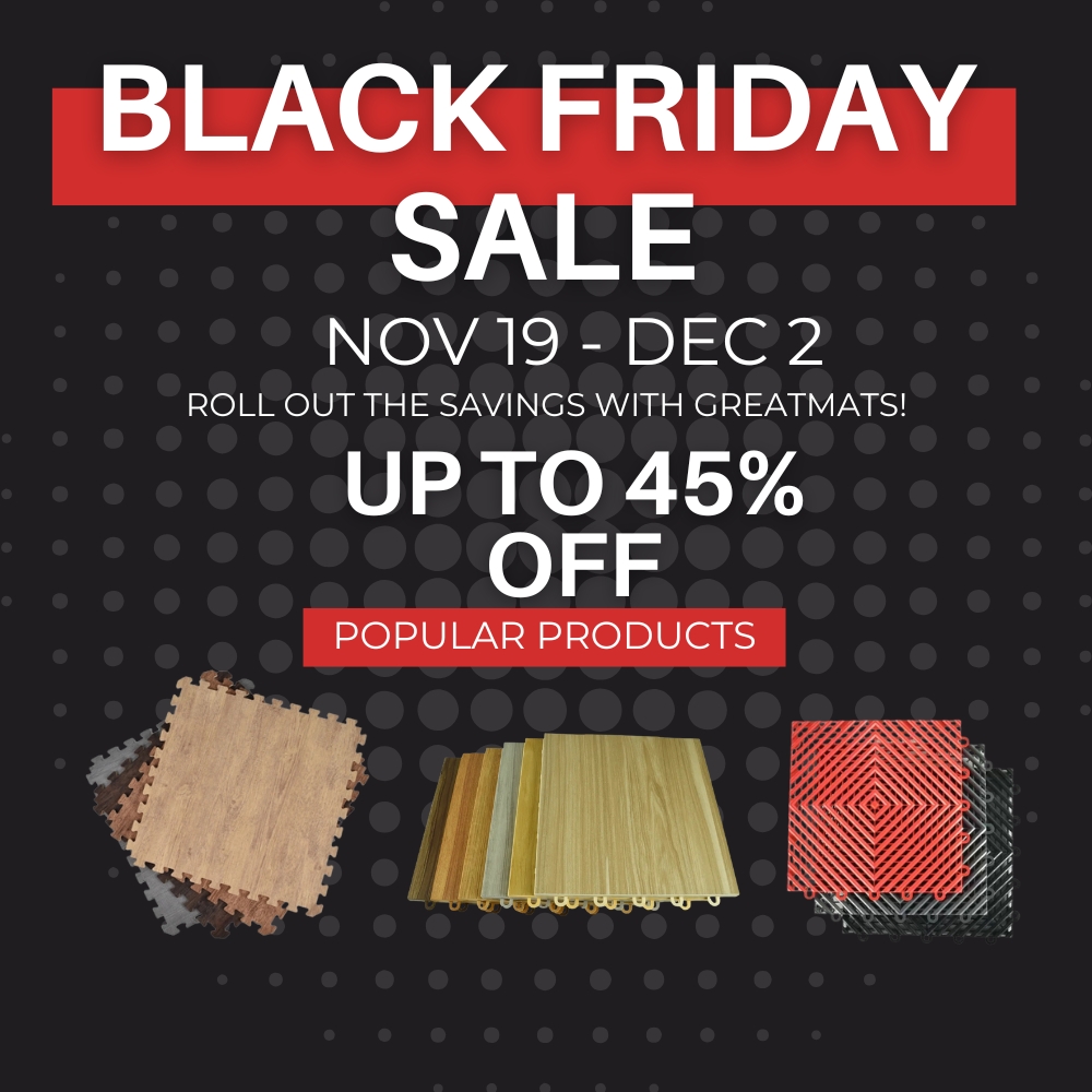 Black Friday Sale!!! Nov 19 - Dec 2 Roll Out The Savings With Greatmats