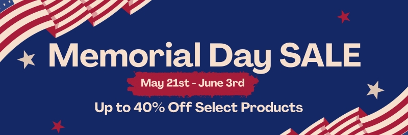 Memorial Day Sale - May 21st - June 3rd - Up to 40% Off Selected Products